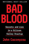 Bad Blood: Secrets and Lies in a Silicon Valley Startup