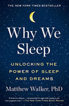 Why We Sleep: Unlocking the Power of Sleep and Dreams